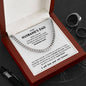 To My Husband's Dad- Cuban Link Chain- I Will Love Your Son Forever