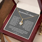 To My Boyfriend's Mom-Alluring Necklace- Thank You For Raising The Man
