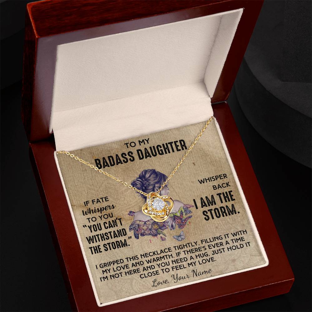 (Almost Sold) To My Badass Daughter - Love Knot Necklace - You Are The Storm