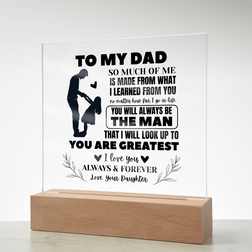 To My Dad - You Will Always Be The Man - Acrylic