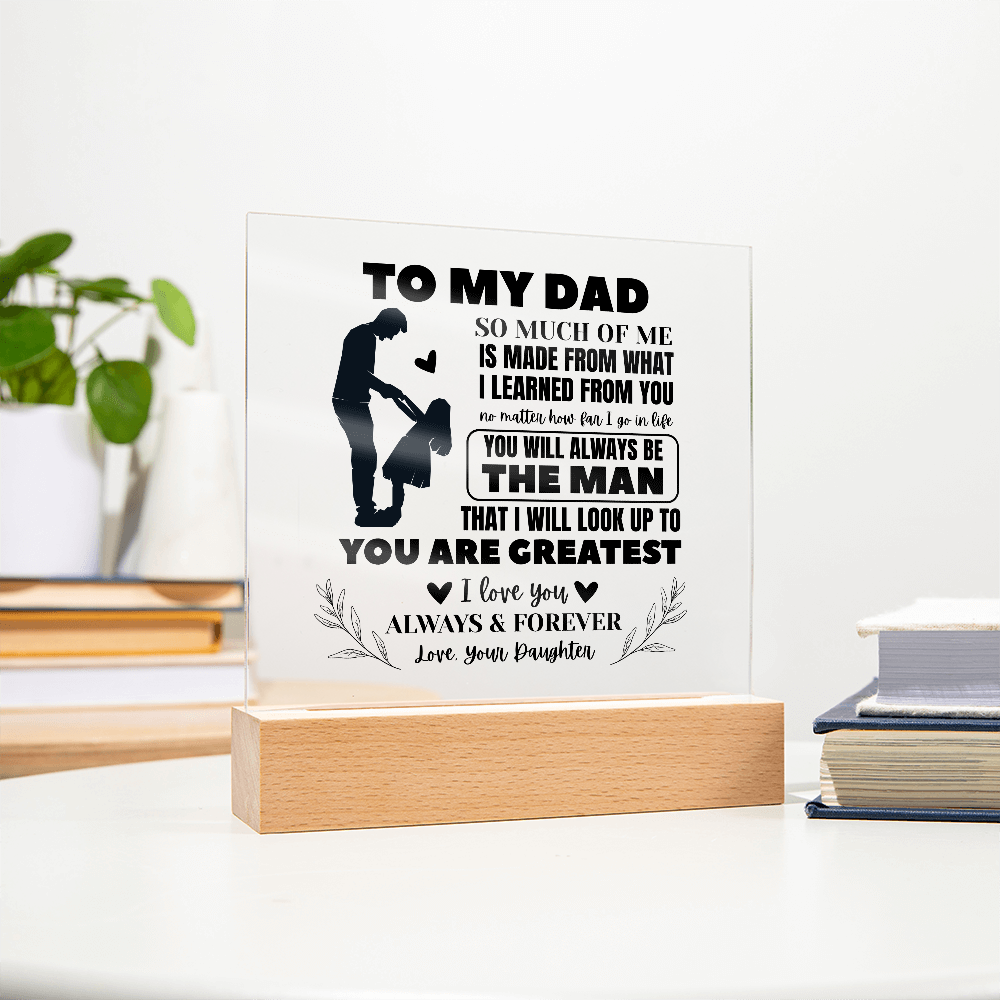 To My Dad - You Will Always Be The Man - Acrylic
