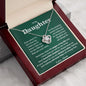 To My Daughter- Loveknot Necklace- Most Beautiful Chapters
