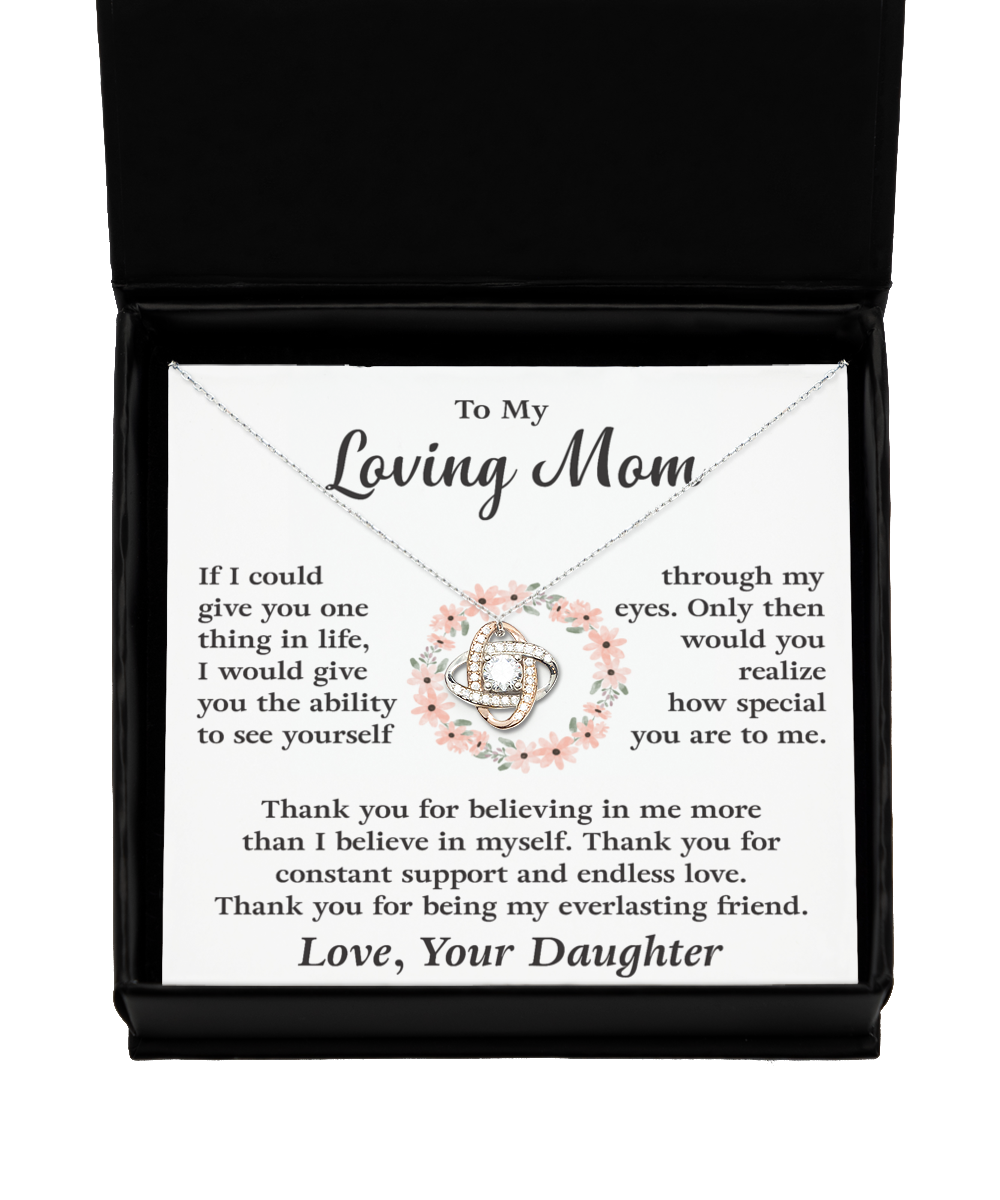 To My Loving Mom - Thank You For Being My Everlasting Friend- Necklace