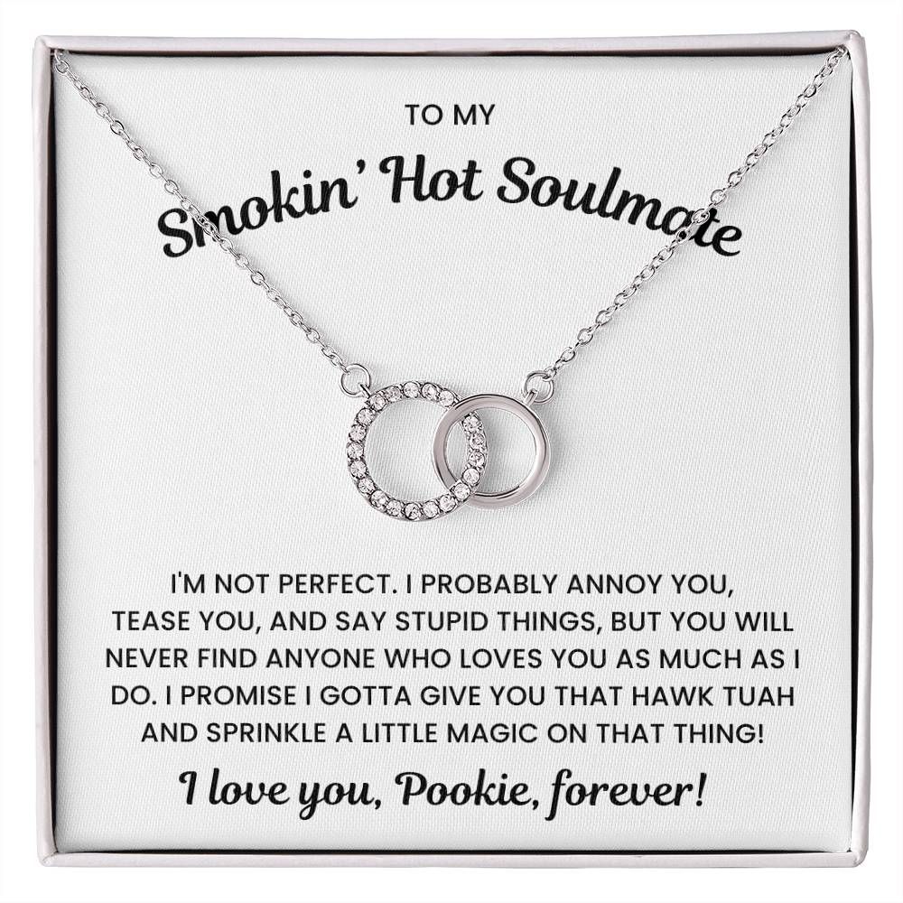 To My Smokin' Hot Soulmate - I Gotta Give You That Hawk Tuah and Sprinkle a Little Magic on That Thing - Perfect Pair Necklace