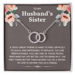 To My Husband's Sister - Perfect Pair  Necklace-You Are More Than A Friend