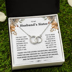 To My Husband's Sister - Thank You For Your Love and Sacrifice - Necklace