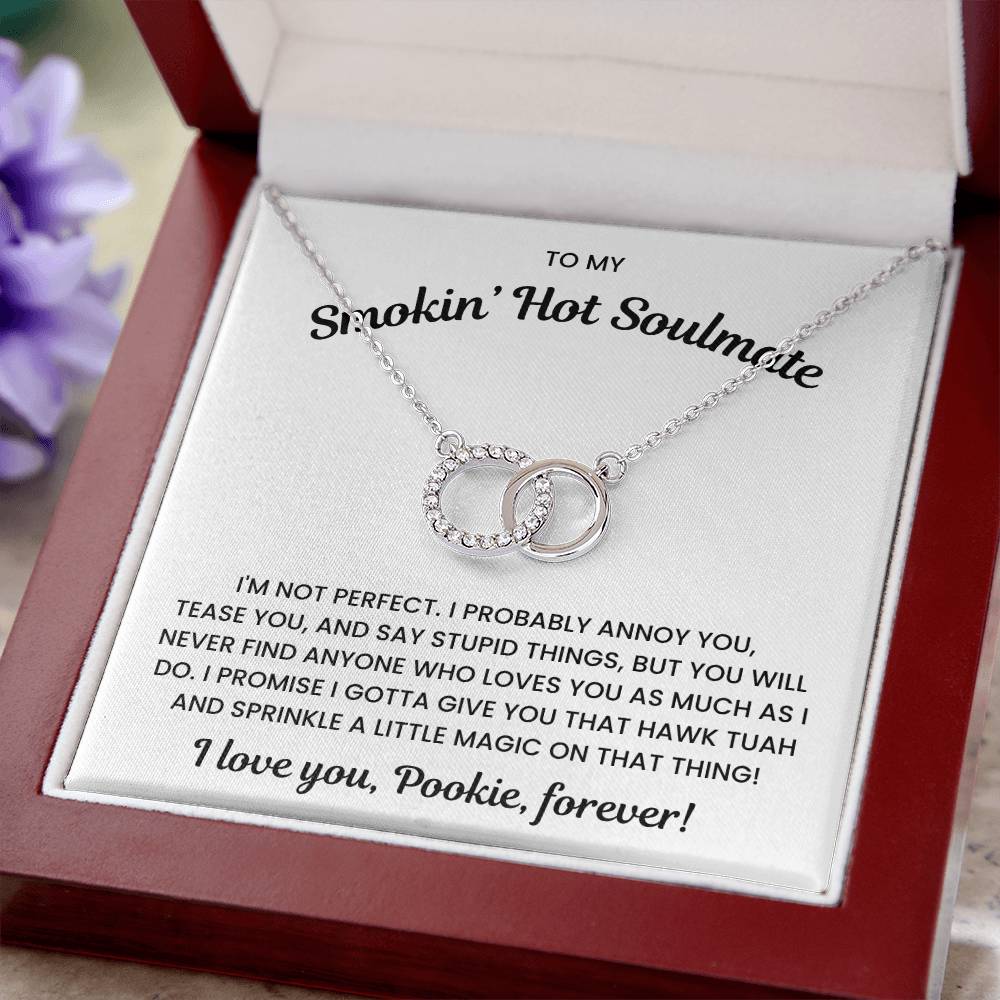 To My Smokin' Hot Soulmate - I Gotta Give You That Hawk Tuah and Sprinkle a Little Magic on That Thing - Perfect Pair Necklace