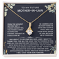To My Future Mother In Law Gift Necklace