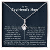 To My Boyfriend's Mom-Alluring Necklace- I Will Love Your Son Forever