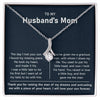 To My Husband's Mom- Alluring Necklace-He Took My Heart And Made It His