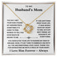 To My Husband's Mom-I Love Him Forever And Always-Loveknot Necklace