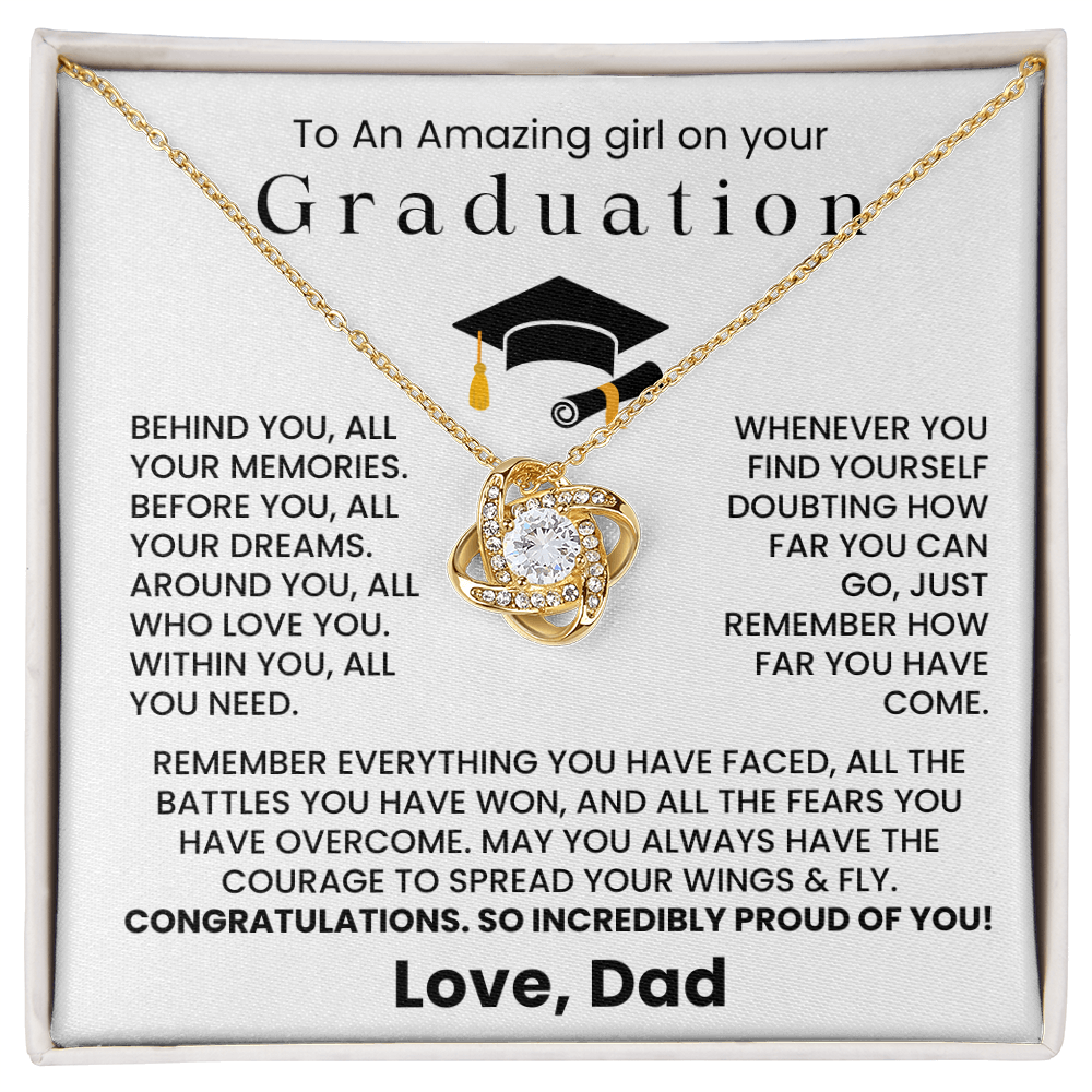 To An Amazing Girl on Your Graduation - So Incredible Proud of You - Graduation Gift from Dad