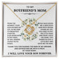 To My Boyfriend's Mom-Loveknot Necklace-I Will Love Him Always