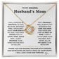 To My Amazing Husband's Mom- Loveknot Necklace-You Have Raised A Kind Man