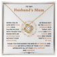 To My Husband's Mum - Thank You For Raising The Man of My Dreams - Necklace