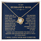 (Almost Sold) To My Husband's Mom - I Will Love Your Son Forever - Necklace
