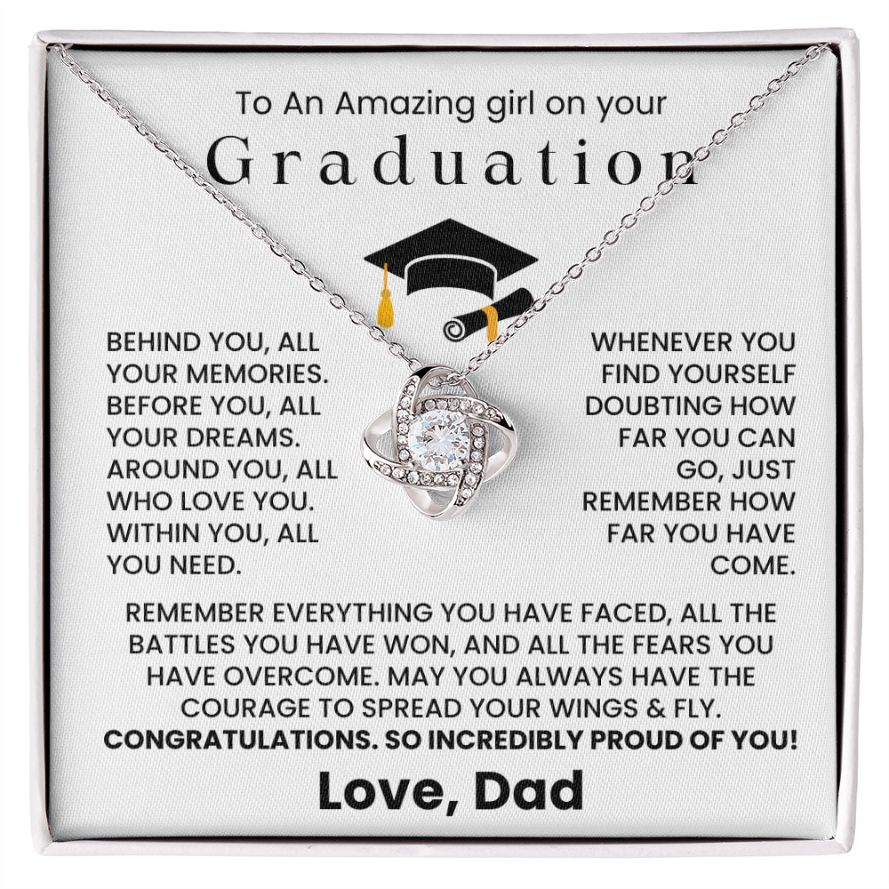 To An Amazing Girl on Your Graduation - So Incredible Proud of You - Graduation Gift from Dad