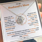 To My Husband's Mum - Thank You For Raising The Man of My Dreams - Necklace