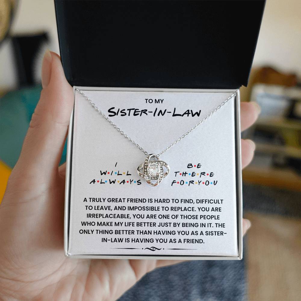 To My Sister In Law - I Will Always Be There For You - Necklace