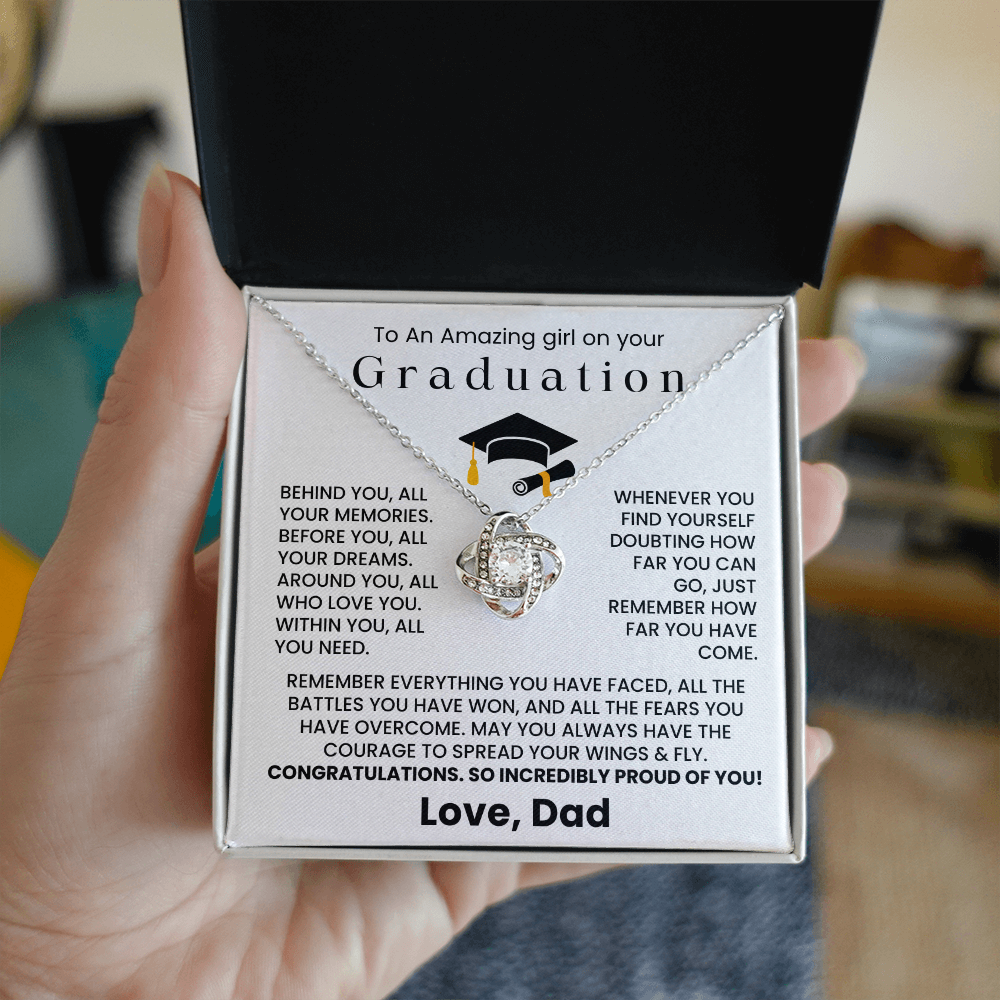 To An Amazing Girl on Your Graduation - So Incredible Proud of You - Graduation Gift from Dad