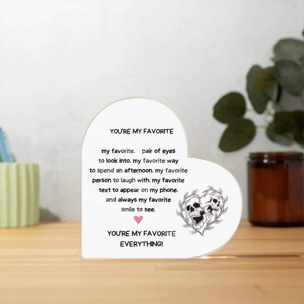 You Are My Favorite Everything-LED Wooden Base Heart Acrylic Plaque