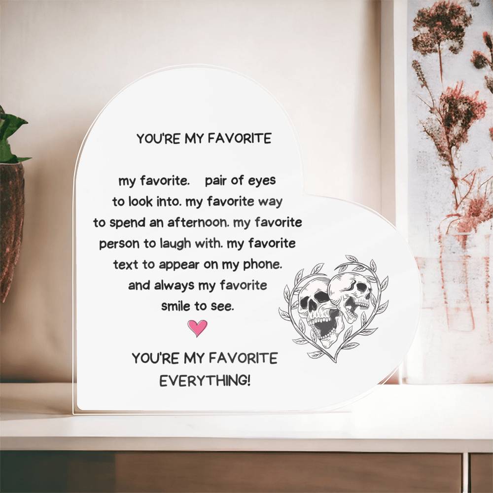 You Are My Favorite Everything-LED Wooden Base Heart Acrylic Plaque