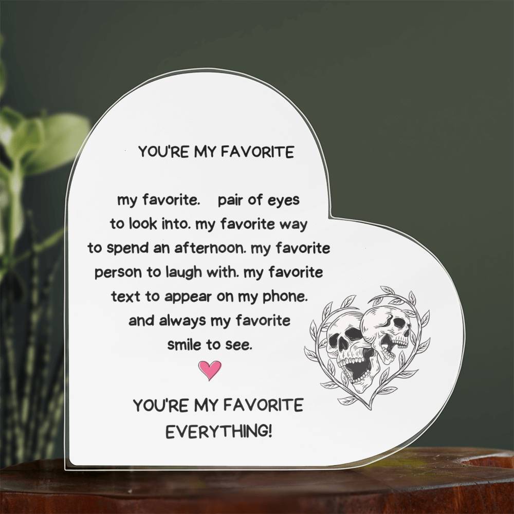 You Are My Favorite Everything-LED Wooden Base Heart Acrylic Plaque