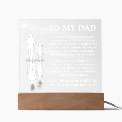 To My Dad - You Will Always Be My Greatest Hero - Acrylic
