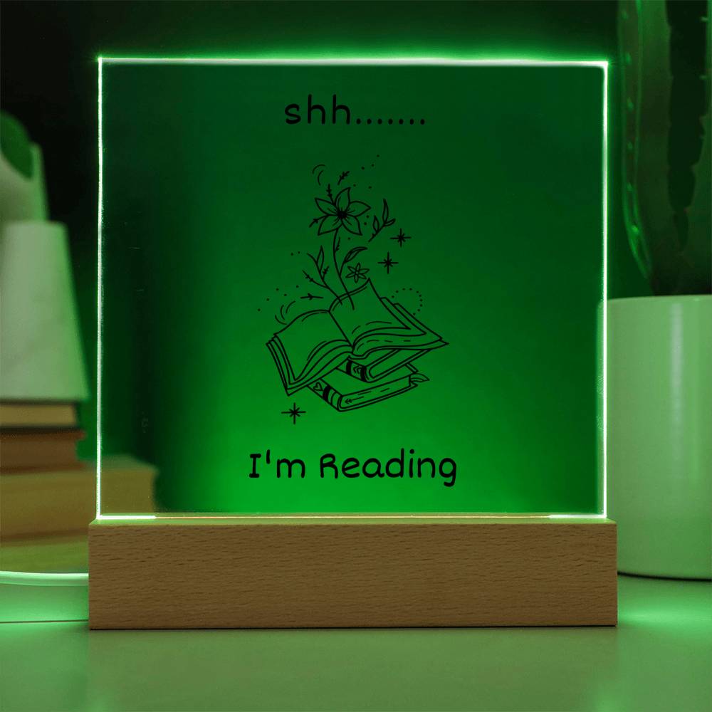 Shh... I'm Reading - Funny Gift for Book Lover - LED Wooden Base Square Acrylic Plaque