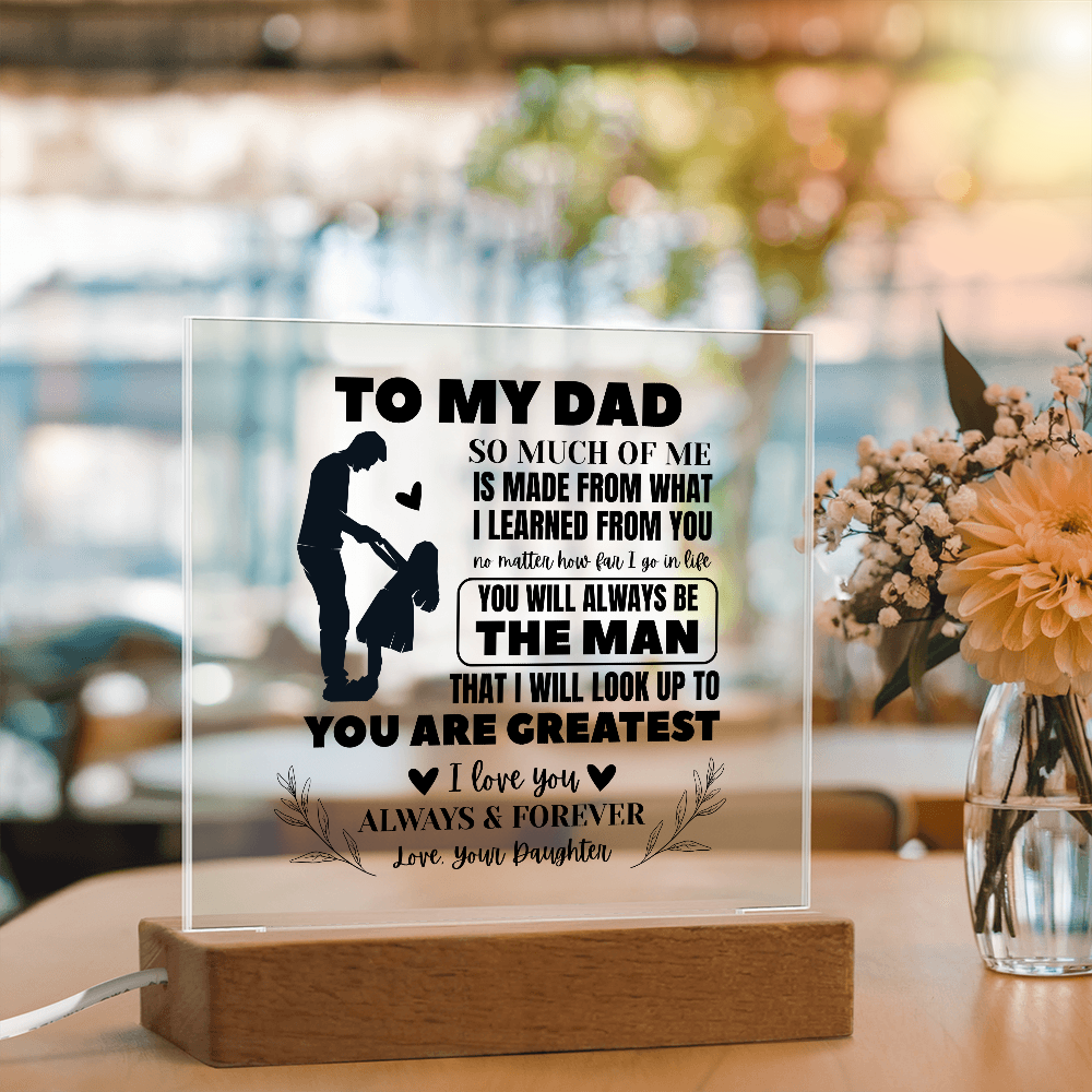 To My Dad - You Will Always Be The Man - Acrylic