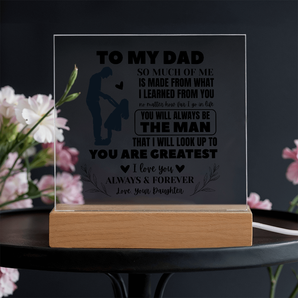 To My Dad - You Will Always Be The Man - Acrylic