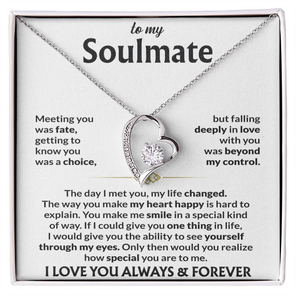 To My Soulmate - The Day I Met You, My Life Changed - Forever Love Necklace