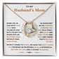 To My Husband's Mom-Forever Necklace-He Is Loyal And Kind