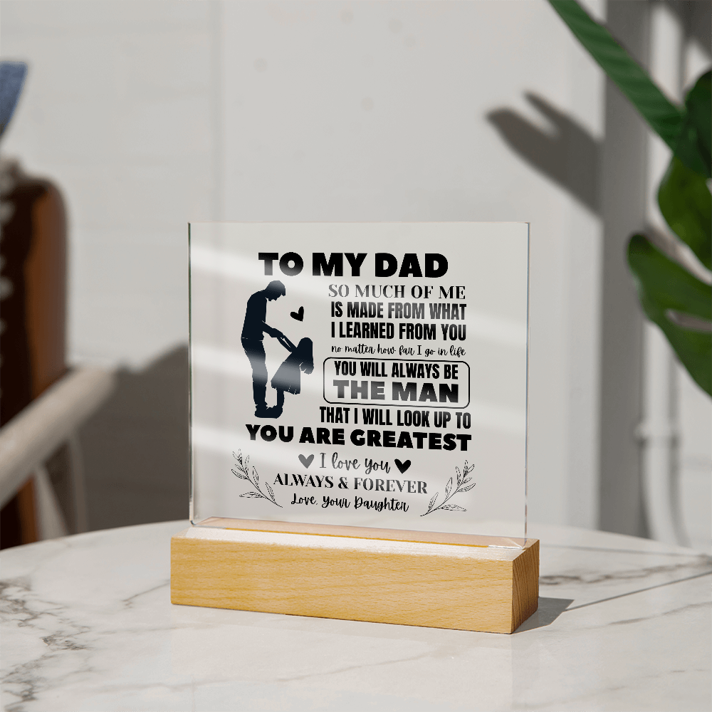 To My Dad - You Will Always Be The Man - Acrylic