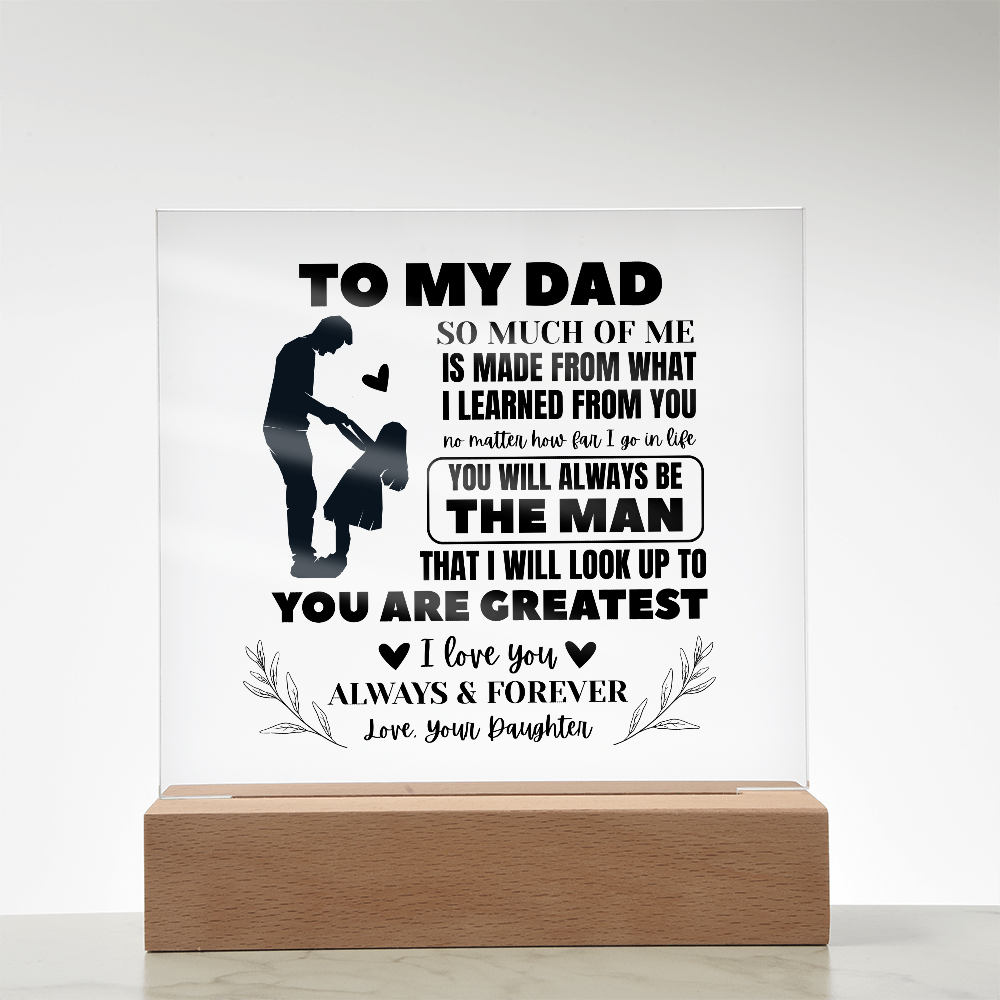 To My Dad - You Will Always Be The Man - Acrylic
