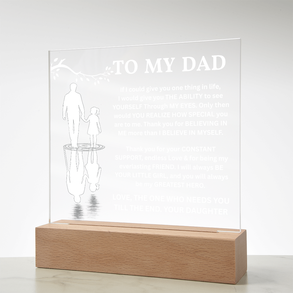 To My Dad - You Will Always Be My Greatest Hero - Acrylic