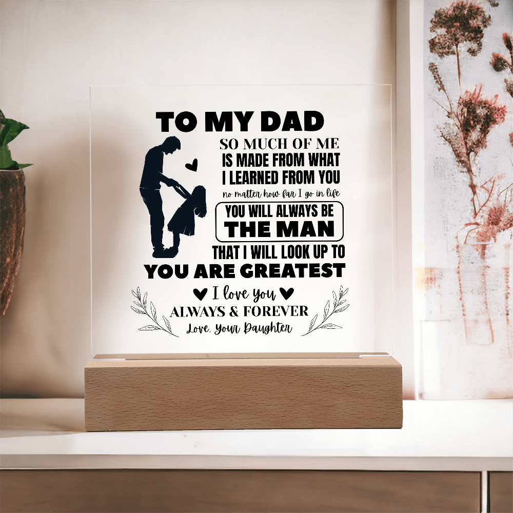 To My Dad - You Will Always Be The Man - Acrylic