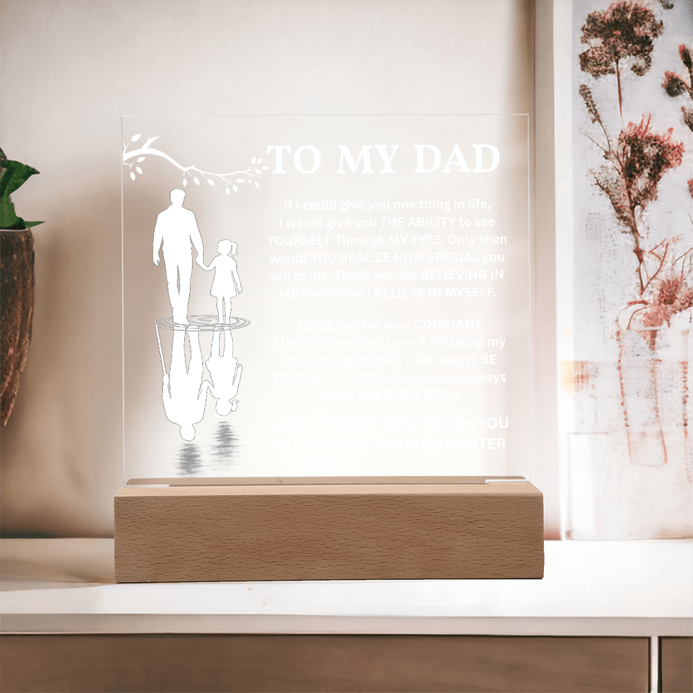 To My Dad - You Will Always Be My Greatest Hero - Acrylic