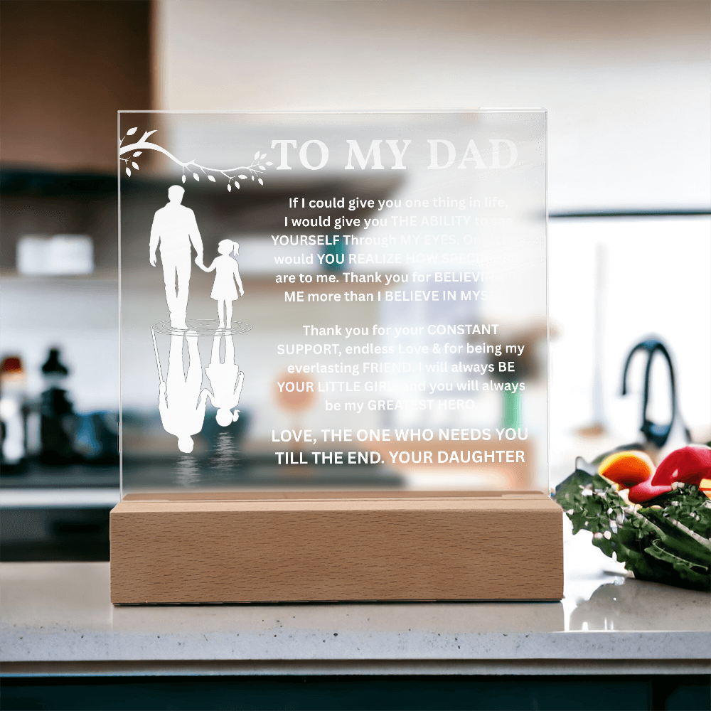 To My Dad - You Will Always Be My Greatest Hero - Acrylic