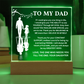 To My Dad - You Will Always Be My Greatest Hero - Acrylic