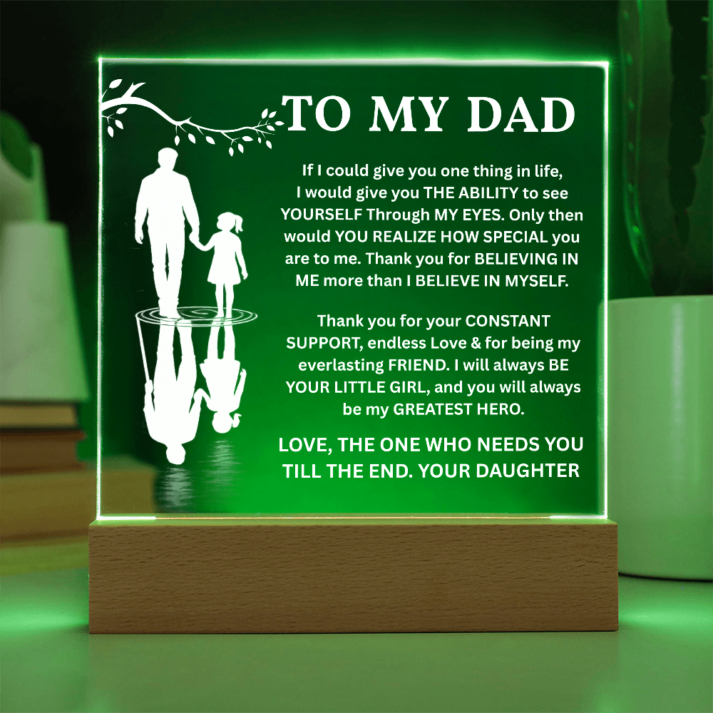 To My Dad - You Will Always Be My Greatest Hero - Acrylic
