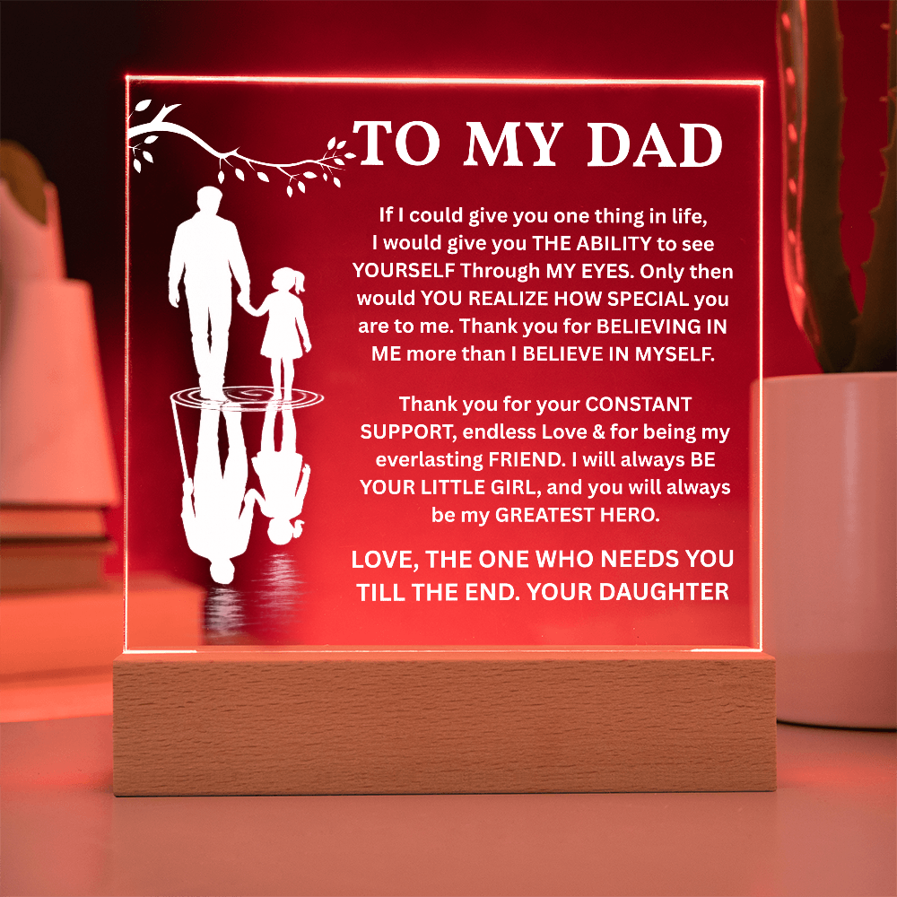 To My Dad - You Will Always Be My Greatest Hero - Acrylic