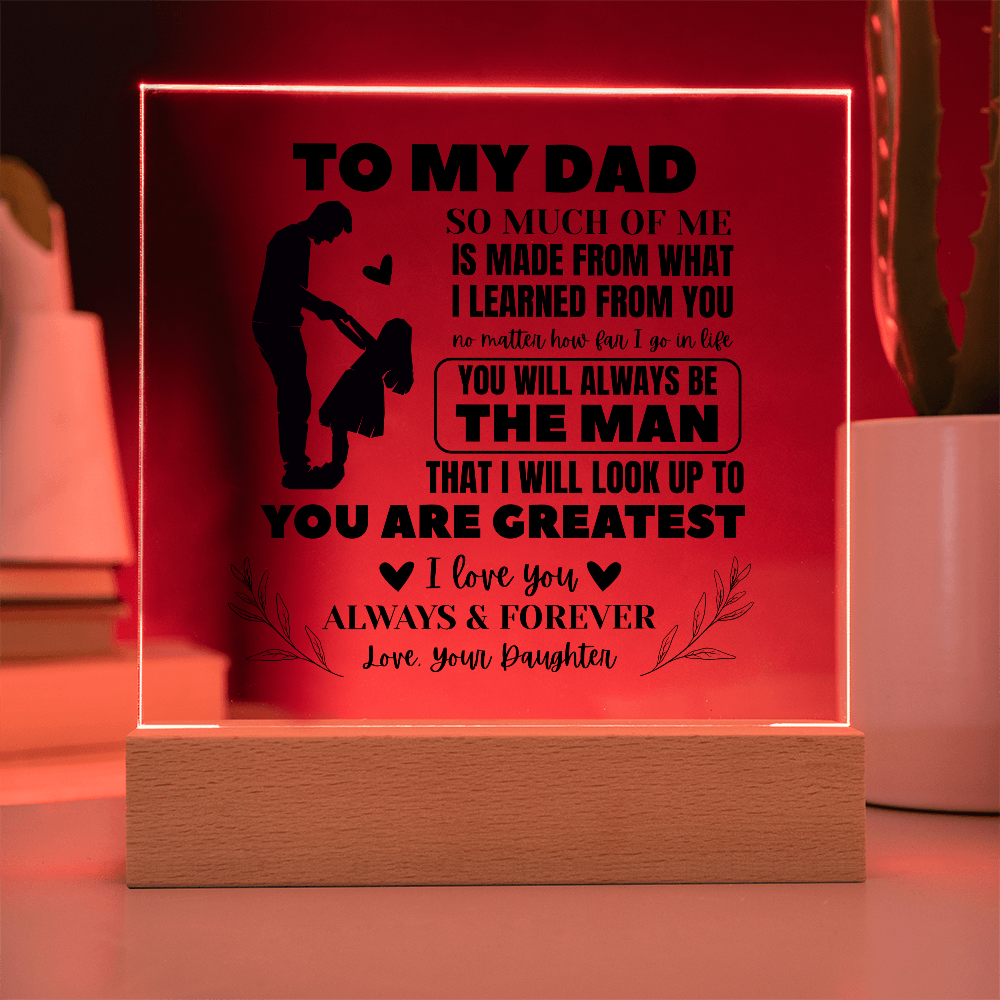 To My Dad - You Will Always Be The Man - Acrylic