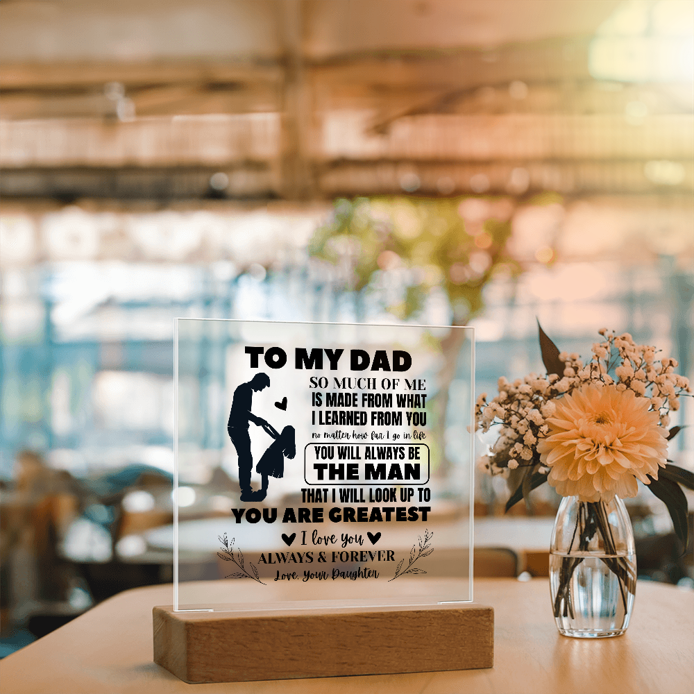 To My Dad - You Will Always Be The Man - Acrylic