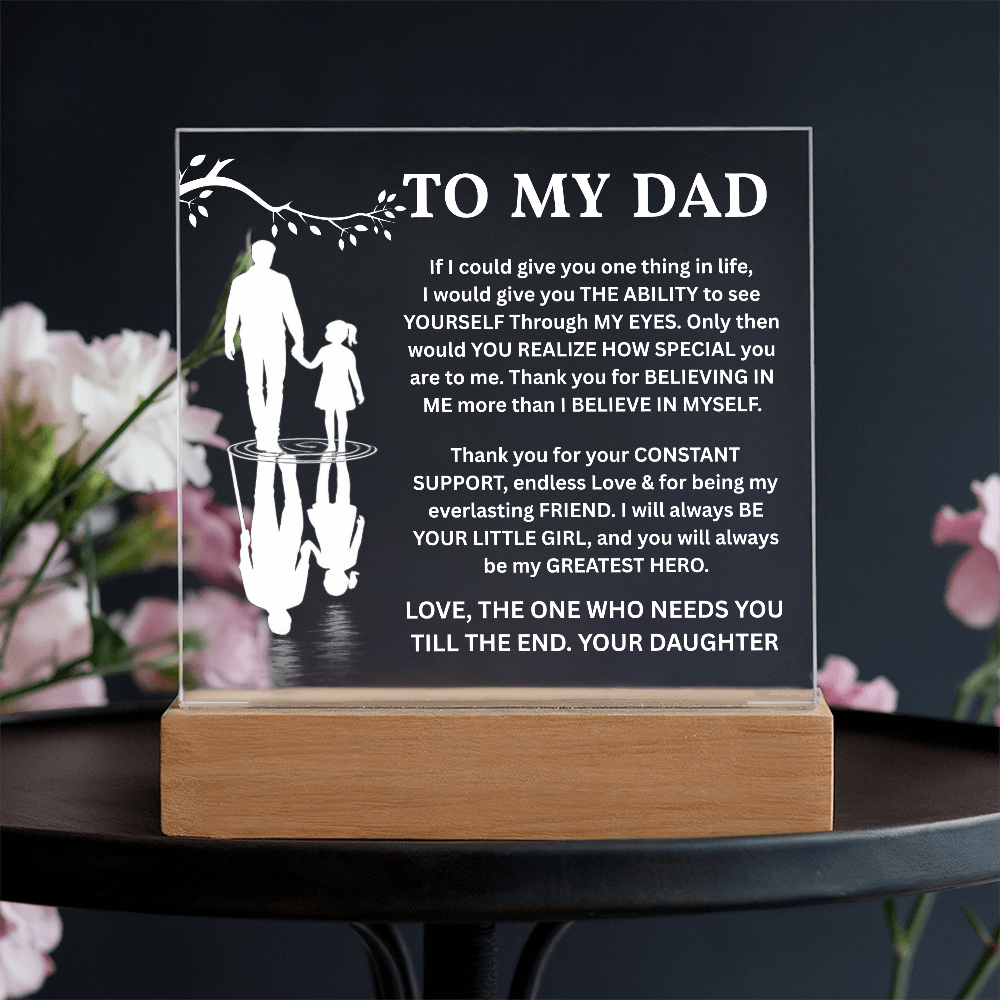 To My Dad - You Will Always Be My Greatest Hero - Acrylic