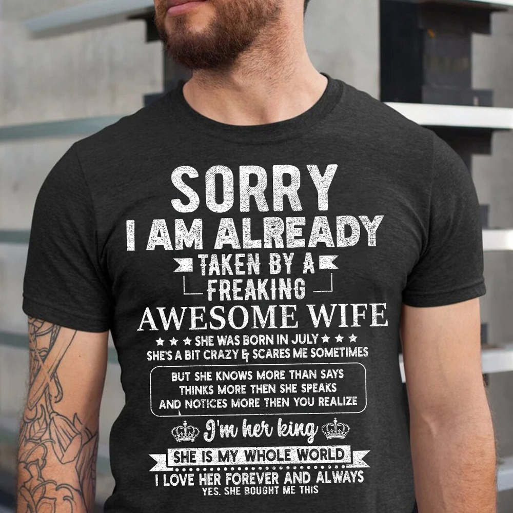 Sorry I Am Taken By a Awesome Wife - Birthday Tshirt Gift for Husband from Wife