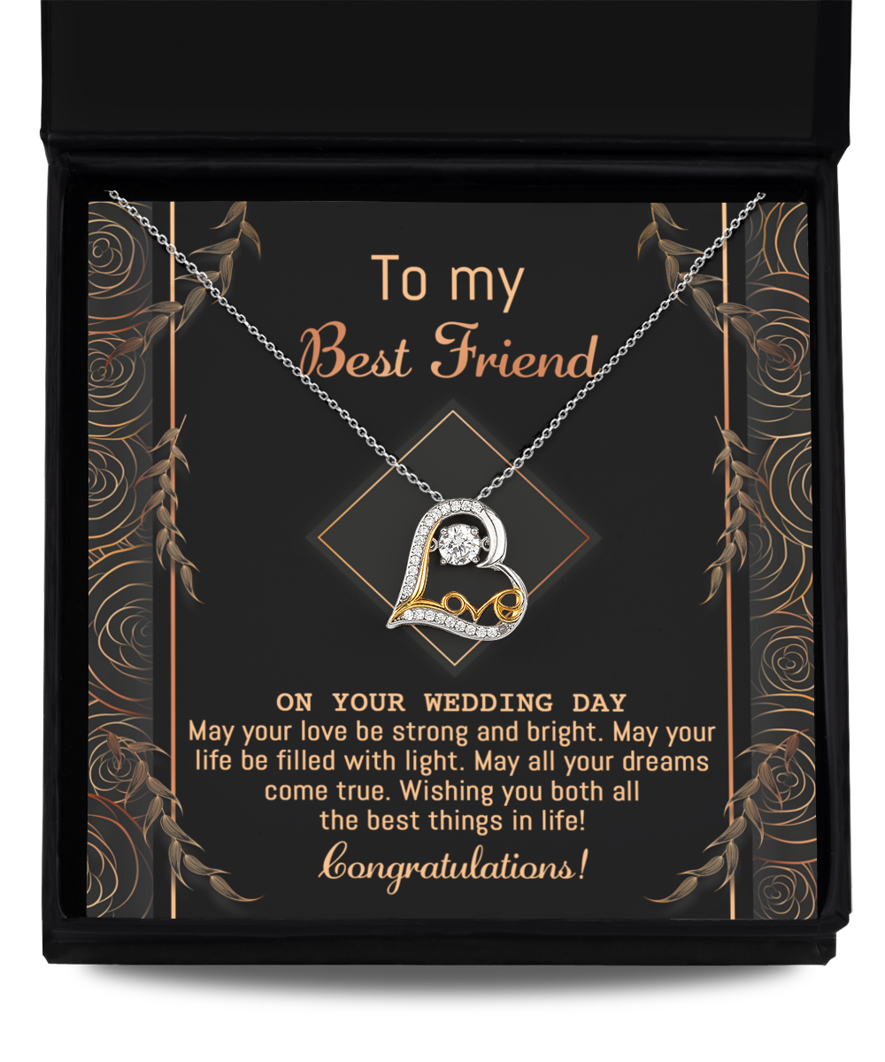 To My Best Friend on Your Wedding Day - May Your Love Be Strong and Bright - Necklace