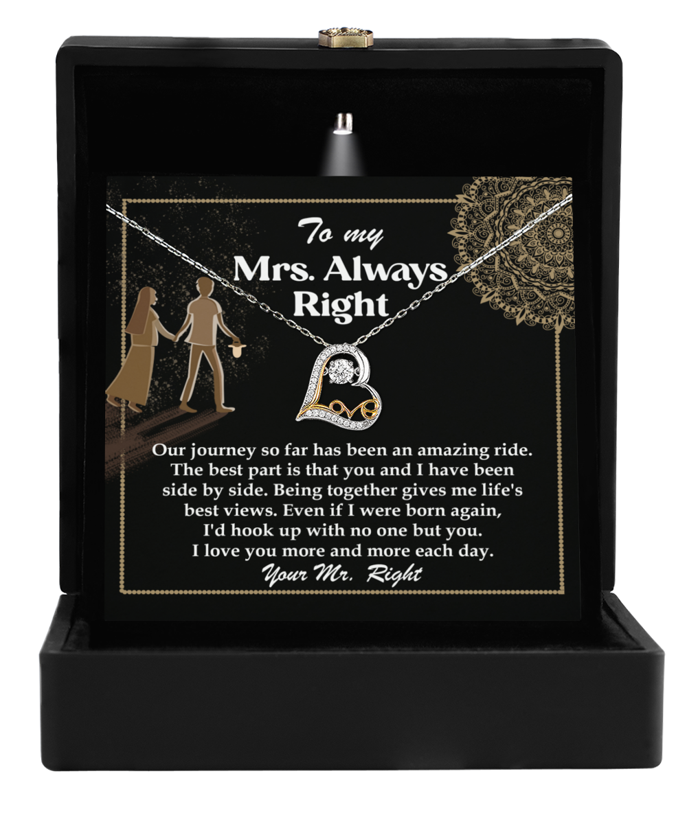 To My Mrs. Always Right - I Love You More and More Each Day - Necklace