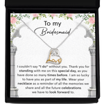 To My Bridesmaid - I Am So Lucky to Have You As Part of My Life - Necklace