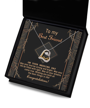 To My Best Friend on Your Wedding Day - May Your Love Be Strong and Bright - Necklace